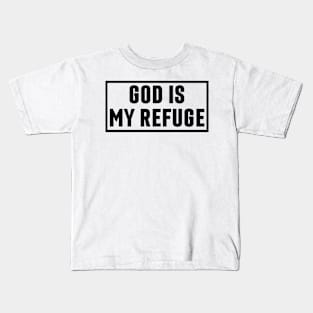 God Is My Refuge - Christian Kids T-Shirt